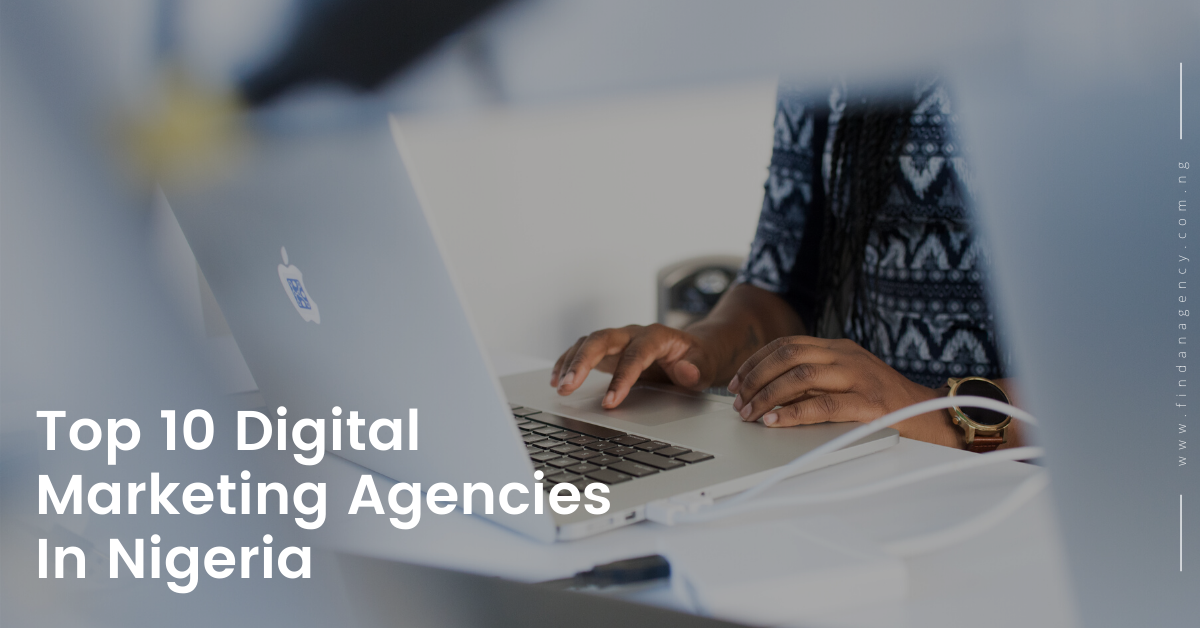 Top 10 Digital Marketing Agencies In Nigeria (2020)